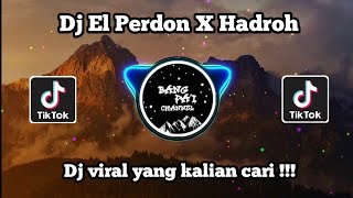 Download Lagu DJ EL PERDON X HADROH VIRAL TIK TOK TERBARU 2022 YANG KALIAN CARI! MP3