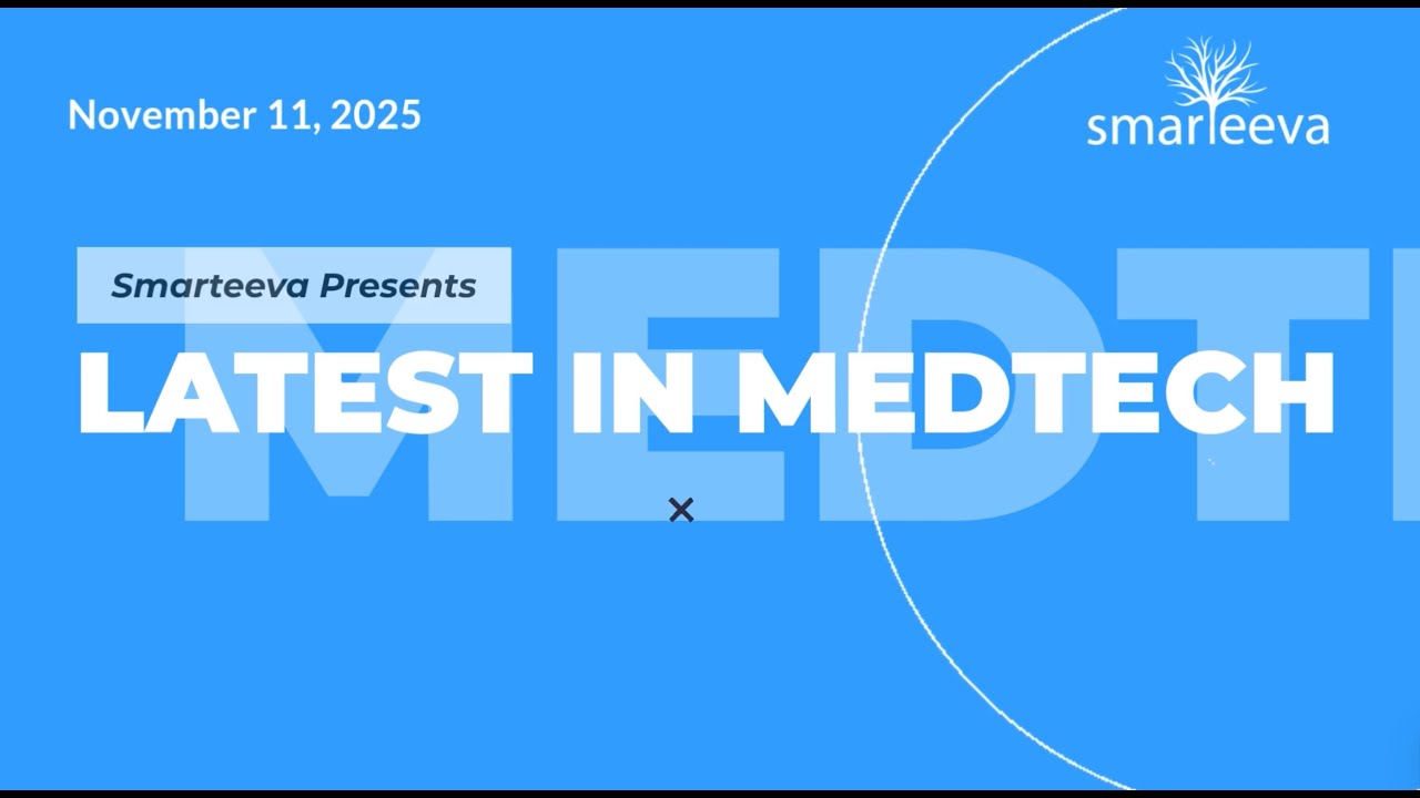 Daily Medtech News with Smarteeva - 11 Nov
