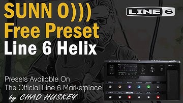 Line 6 Helix - Here Comes The Sunn O))) - Free Preset!!