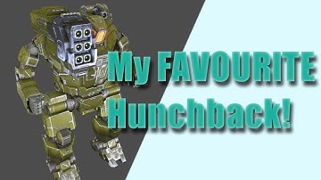 Mechwarrior Online (MWO) Builds! Hunchback 4P, the Laservomer you never knew you needed