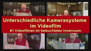 Unterschiedliche Kamerasysteme Im Video - Test Innenaufnahmen
