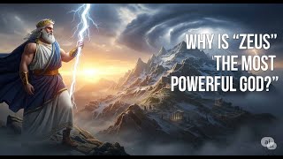 Why is "Zeus" the most powerful god? | Let's find out