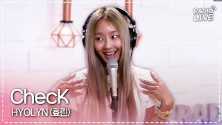 [RADIO LIVE] HYOLYN - ChecK | Radio Live | Noon Song of Hope with Kim Shin-young | MBC Broadcast ...