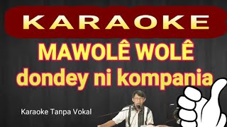 Karaoke Lagu Tonsêa MAWOLÊ WOLÊ (dondêy ni Kompania)