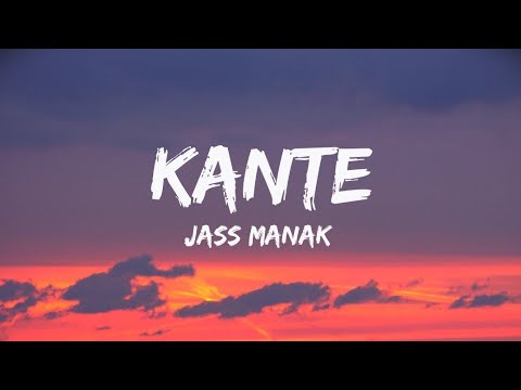 Kante : Jass Manak ( Lyrics ) | Latest Punjabi Songs | New Punjabi Songs 