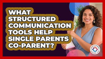 What Structured Communication Tools Help Single Parents Co-parent? - Single Parent Support Hub