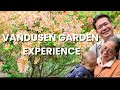VANDUSEN BOTANICAL GARDEN EXPERIENCE