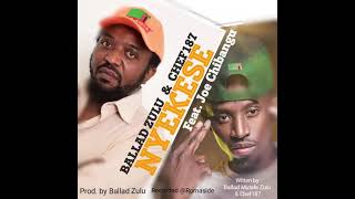Ballad Zulu & Chef 187 ft Joe Chibangu-Nyekese