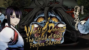 World of Demons: The Child of Hell - Foxfire Shrine
