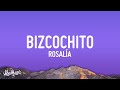 ROSALÍA - BIZCOCHITO (Letra/Lyrics)