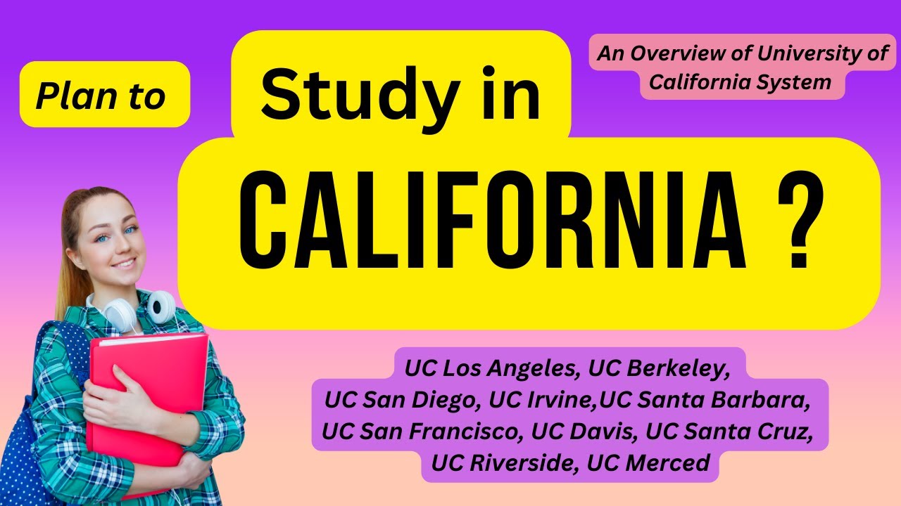 Plan to study in California? An Overview of the University of ...