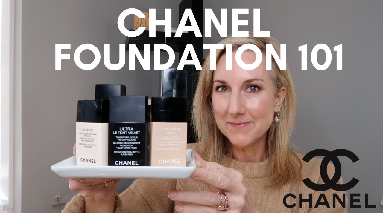 CHANEL FOUNDATIONS 101 HOW TO PICK YOUR FAVORITE CHANEL FOUNDATION