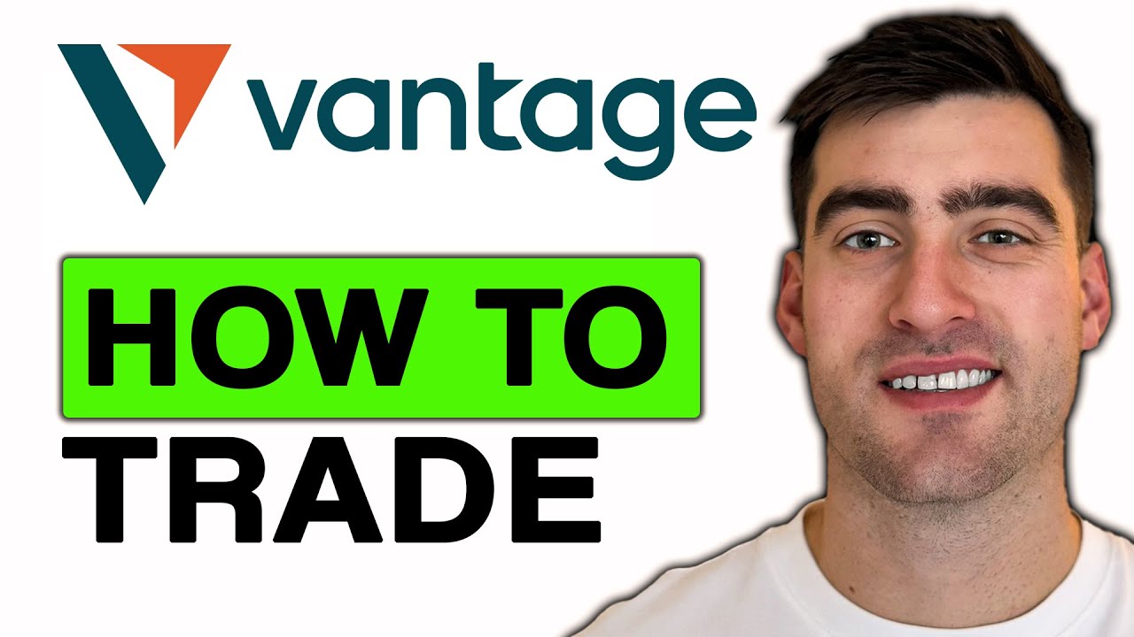 How to TRADE on Vantage - Step by Step
