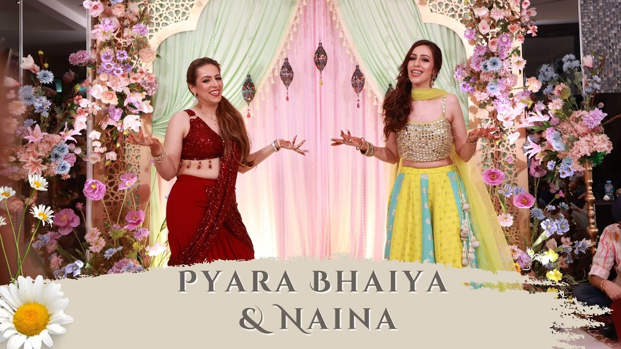 Pyara Bhaiya + Naina || Monica & Rajan's Wedding Dance Performance ...