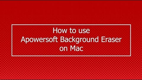 Apowersoft Background Eraser Mac Version 2021