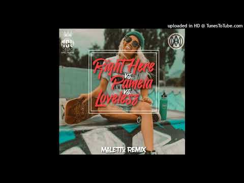 Right Here vs. Pamela vs. Loveless - Maletto Mashup 2023