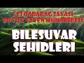 #qarabag#bilesuvarsehidleri  2 Cİ QARABAG SAVASİ BİLƏSUVAR SEHİDLƏRİ