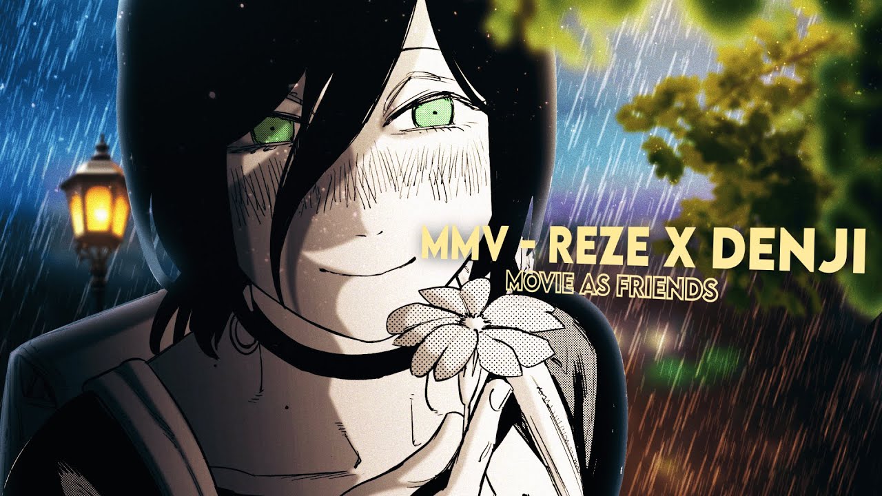 MMV - Reze X Denji | Movie As Friends | Chainsaw Man Manga Animation