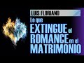 Lo que extingue el romance en el matrimonio