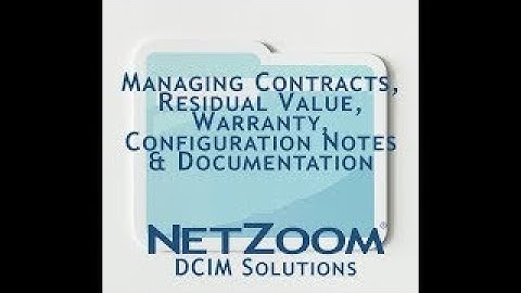 Contracts, Residual Value, Warranty, Configuration Notes And Documentation In NetZoom, DCIM