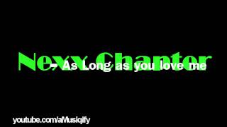 Watch Nexx Chapter As Long As You Love Me video