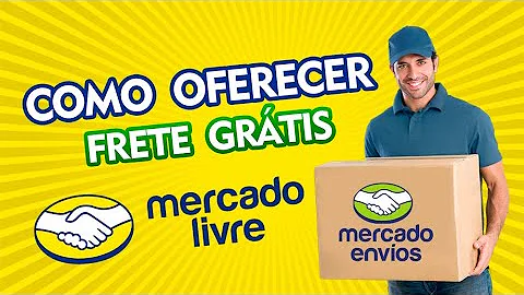 Como funciona o frete grátis para quem vende no Mercado Livre?