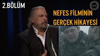 Nefes Filminin 'Sen Uyursan Ölürsün' Sahnesinin Gerçek Hikayesini Mete Yarar Anlatıyor 2.Bölüm