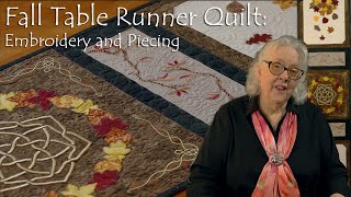 Quilt My New Fall Table Runner Part 2: Embroidery and Piecing