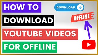 How To Download YouTube Videos For Offline For Free? [in 2025]