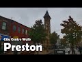 Preston City Centre Walk | Let's Walk 2020