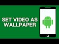 How to Set Video as Wallpaper on Android?