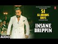 INSANE DRIPPIN (Audio): YO YO HONEY SINGH | 51 GLORIOUS DAYS
