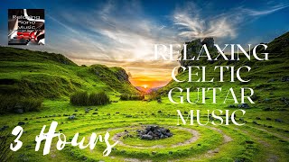 Celtic Music: Soothing Sleep Music, Peaceful Music, Calming Guitar Music