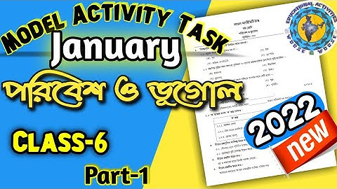 Class-6 Model activity task 2022 Geography(পরিবেশ ও ভূগোল)/January @Educational Activities Bengali
