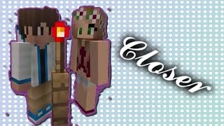 Minecraft Closer Music Video