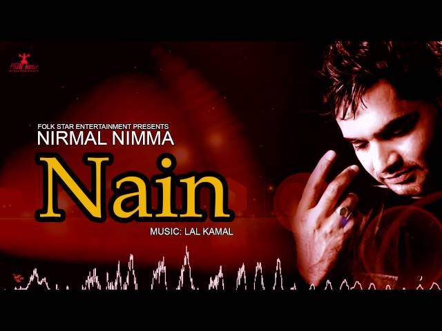 NAIN | NIRMAL NIMMA | AMBRAN DA CHANN | LATEST PUNJABI SONG | FOLK STAR class=