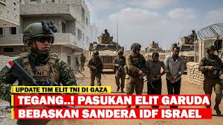 PASUKAN ELITE GARUDA TNI BERHASIL SELAMATKAN 3 SANDERA IDF DI ISRAEL