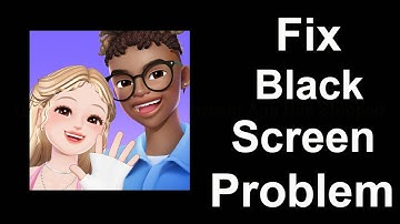 Fix ZEPETO Black Screen Error | ZEPETO Black Screen issue Solved | PSA 24
