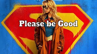 I'm (Cautiously) Optimistic About Supergirl