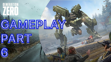 GENERATION ZERO GAMEPLAY PART 6
