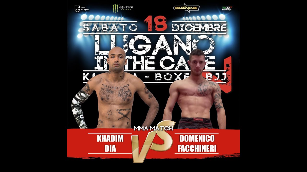 Lugano In The Cage 4 Khadim Dia Vs Domenico Facchineri YouTube