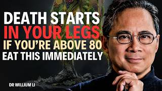 Your Legs Weaken First Eat These 6 Foods to Strengthen Them FAST | Dr William Li