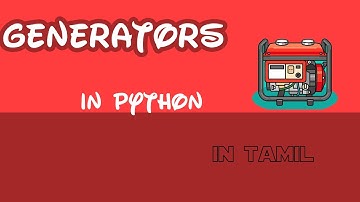 python in tamil | Generators in python | yield keyword in python | generators basics | next()