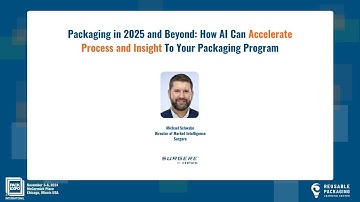 Packaging in 2025 and Beyond  How AI Can Accelerate Process and Insight To Your Packaging Program