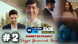 Sohbet Bayramow - Soyga Ynanmak Ucin 2 Bölüm 4K Official Music Video