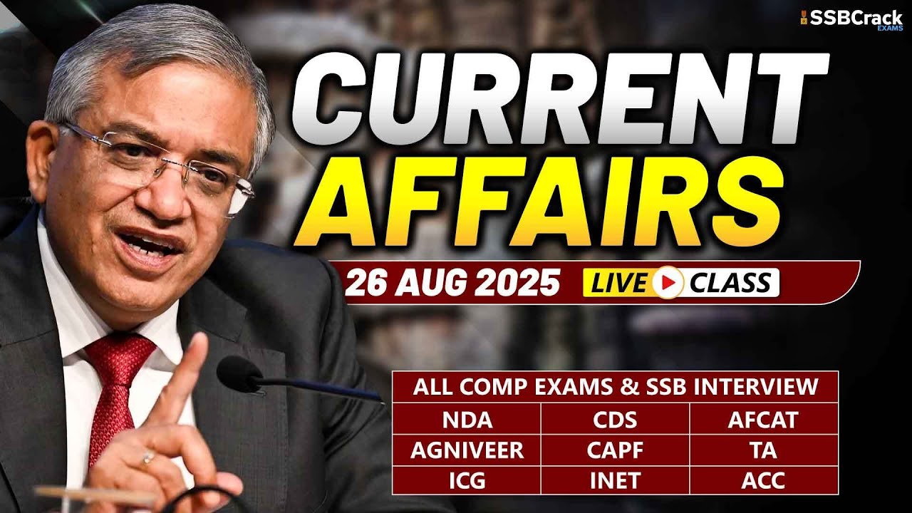 Daily Current Affairs 26 August 2025 | For NDA CDS AFCAT SSB Interview ...