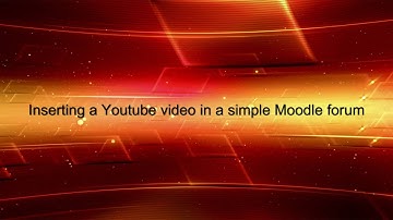 Inserting a youtube video in a moodle forum - Let