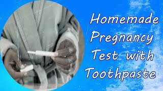 Homemade Pregnancy Test with Toothpaste