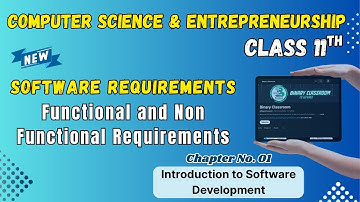 006 Functional & Non Functional Requirements Chapter 1 Introduction to Software Development Class 11
