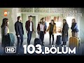 Kırgın Çiçekler 103 Bölüm HD